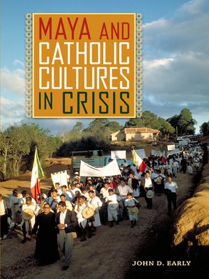 cover image of Maya and Catholic Cultures in Crisis